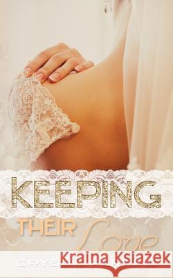 Keeping Their Love Crystal Perkins 9781507736869 Createspace - książka