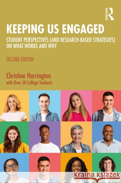 Keeping Us Engaged: Student Perspectives (and Research-Based Strategies) on What Works and Why Christine Harrington 9781032789316 Routledge - książka