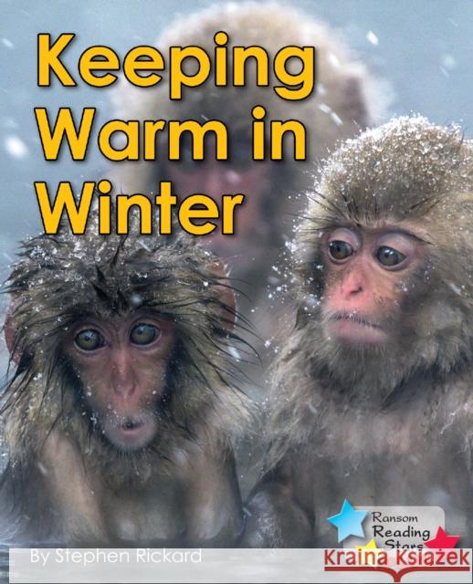 Keeping Warm in Winter Rickard Stephen 9781785915086 Ransom Publishing - książka
