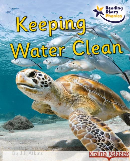 Keeping Water Clean: Phonics Phase 5  9781800477353 Ransom Publishing - książka