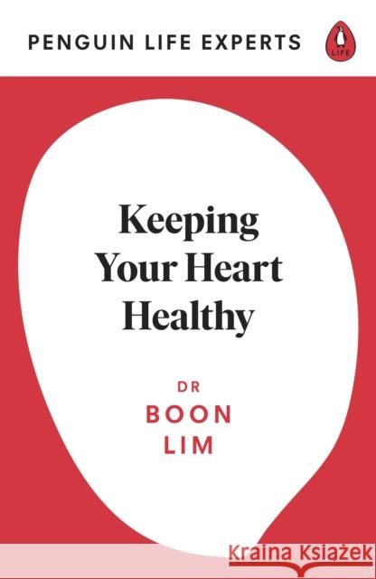 Keeping Your Heart Healthy Dr Boon Lim 9780241504628 Penguin Books Ltd - książka