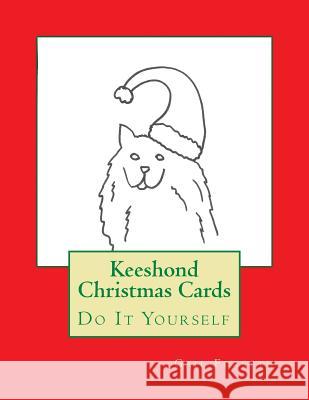 Keeshond Christmas Cards: Do It Yourself Gail Forsyth 9781517368494 Createspace - książka