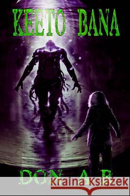 Keeto Bana Don A. R 9781982041991 Createspace Independent Publishing Platform - książka