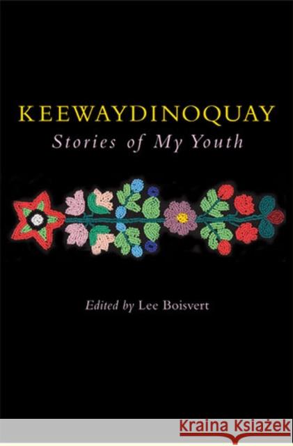 Keewaydinoquay, Stories from My Youth Keewaydinoquay                           Lee Boisvert 9780472069200 University of Michigan Press - książka