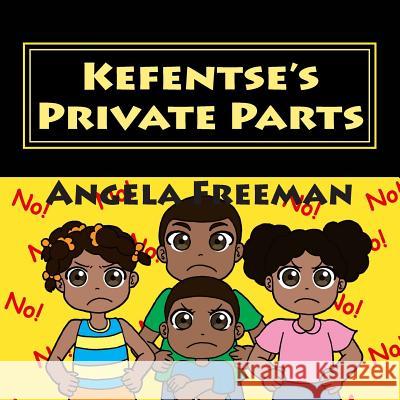 Kefentse's Private Parts Angela Freeman 9781497534940 Createspace - książka