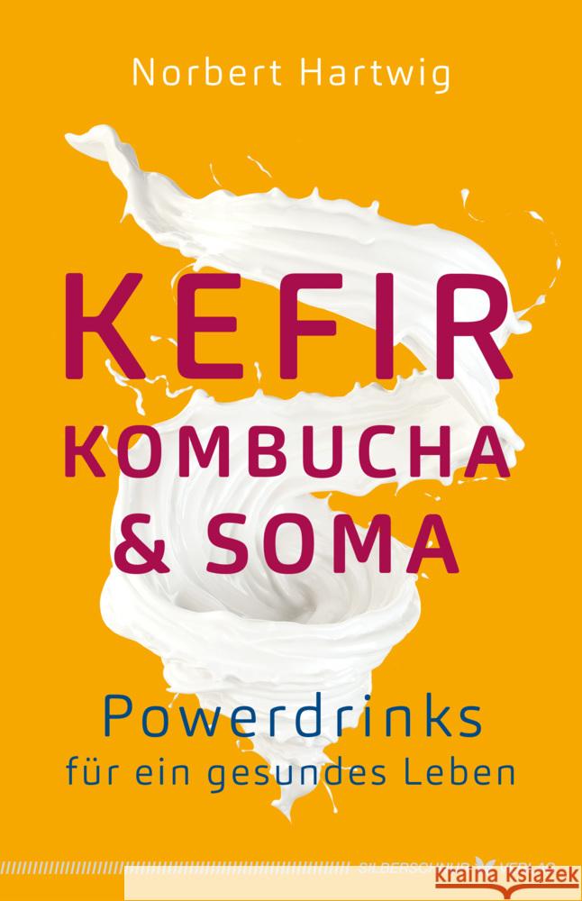 Kefir, Kombucha & Soma Hartwig, Norbert 9783969330302 Silberschnur - książka