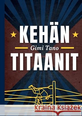 Kehän Titaanit Gimi Tano 9789528050551 Books on Demand - książka