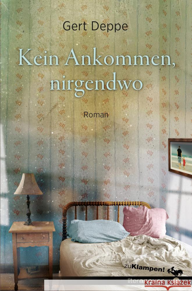 Kein Ankommen, nirgendwo Deppe, Gert 9783866748293 zu Klampen Verlag - książka