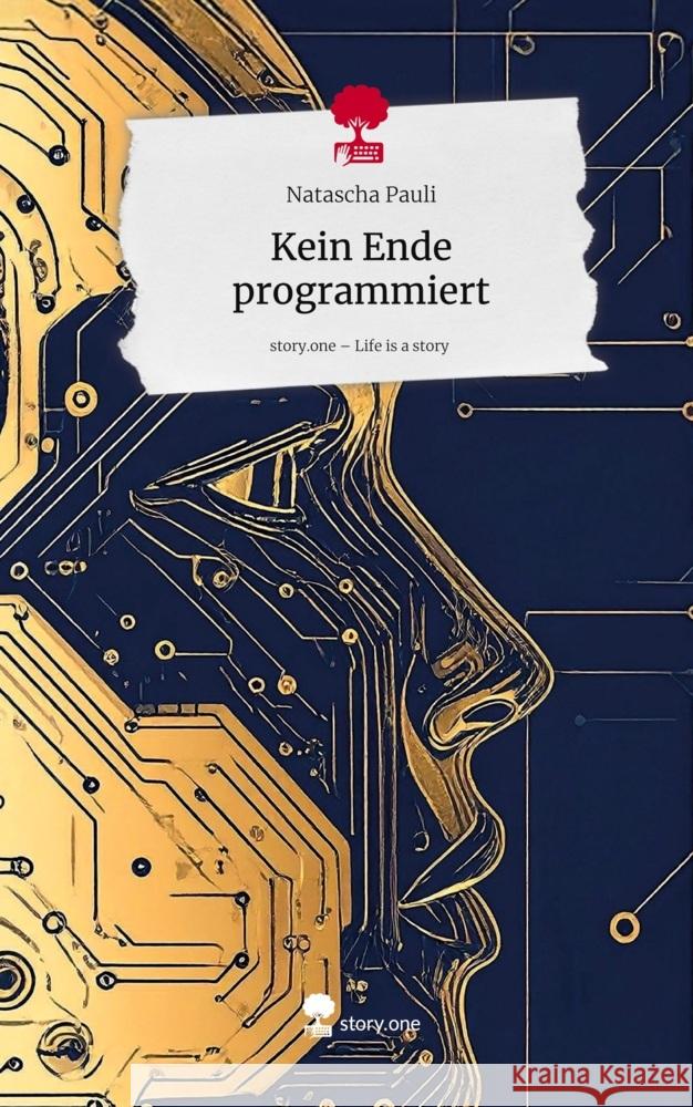 Kein Ende programmiert. Life is a Story - story.one Pauli, Natascha 9783711591531 story.one publishing - książka