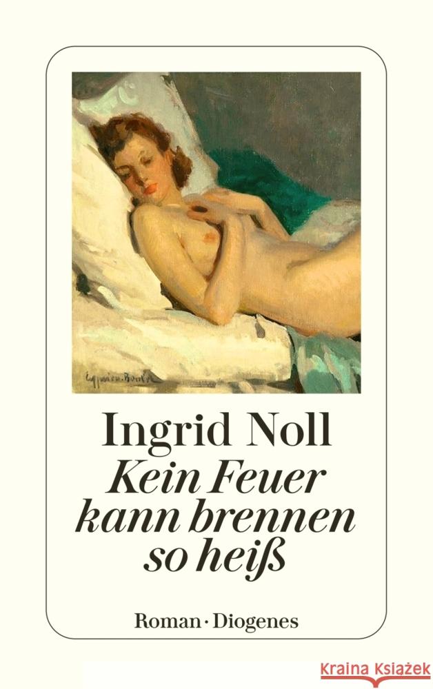 Kein Feuer kann brennen so heiß Noll, Ingrid 9783257246643 Diogenes - książka