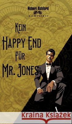 Kein Happy End für Mr. Jones Huyeng, Christian 9783384751805 Golden Crime - książka