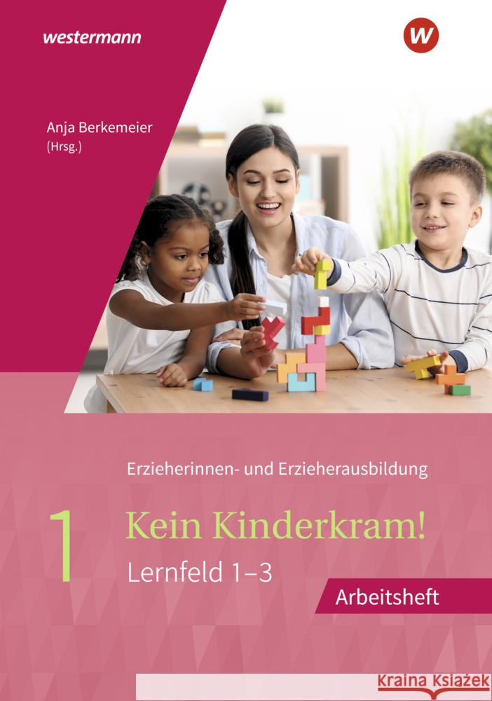 Kein Kinderkram!. Bd.1 Ribic, Bianca, Gehlen, Martin, Eimuth, Kurt-Helmuth 9783142397221 Westermann Berufsbildung - książka