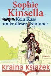 Kein Kuss unter dieser Nummer : Roman. Deutsche Erstausgabe Kinsella, Sophie 9783442467716 Goldmann - książka