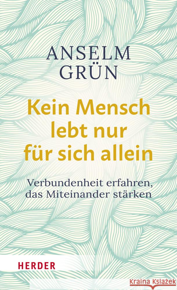 Kein Mensch lebt nur für sich allein Grün, Anselm 9783451396359 Herder, Freiburg - książka