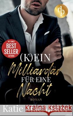 (K)ein Milliardär für eine Nacht Katie MacAlister 9783960878568 DP Verlag - książka