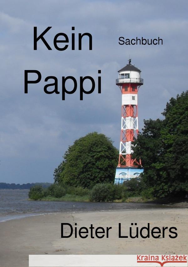 Kein Pappi : Was in Söhnen vor sich geht, die ohne Vater erwachsen werden. Lüders, Dieter 9783750299146 epubli - książka