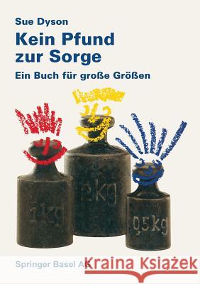 Kein Pfund Zur Sorge: Ein Buch Für Große Größen Dyson 9783764327002 Springer - książka