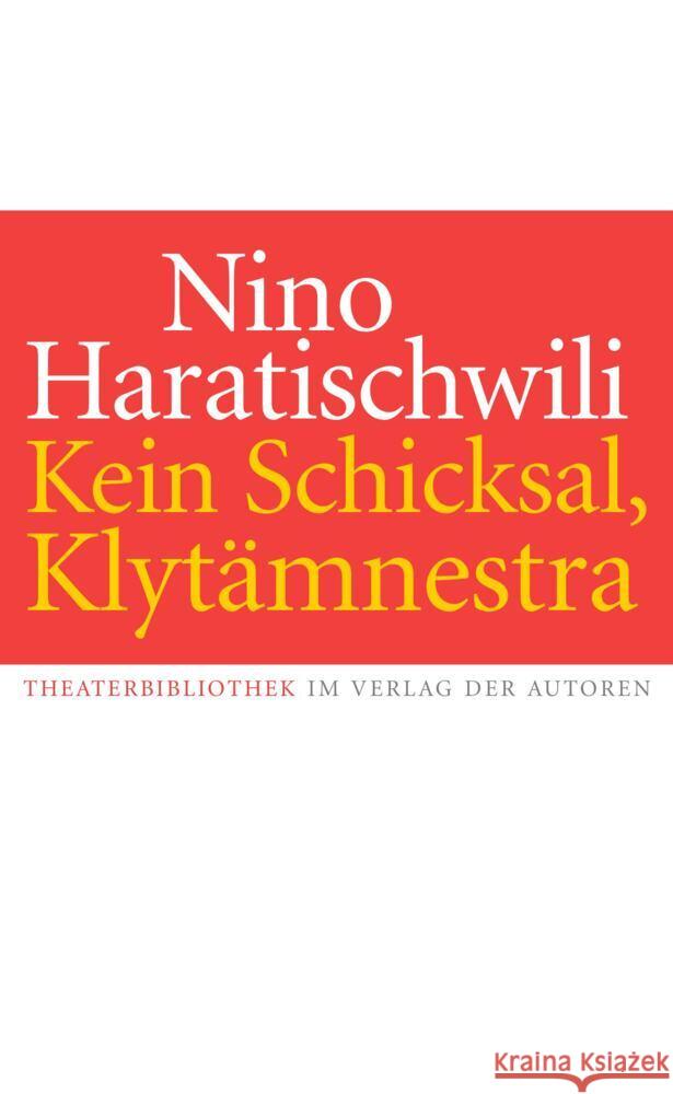 Kein Schicksal, Klytämnestra Haratischwili, Nino 9783886614257 Verlag der Autoren - książka