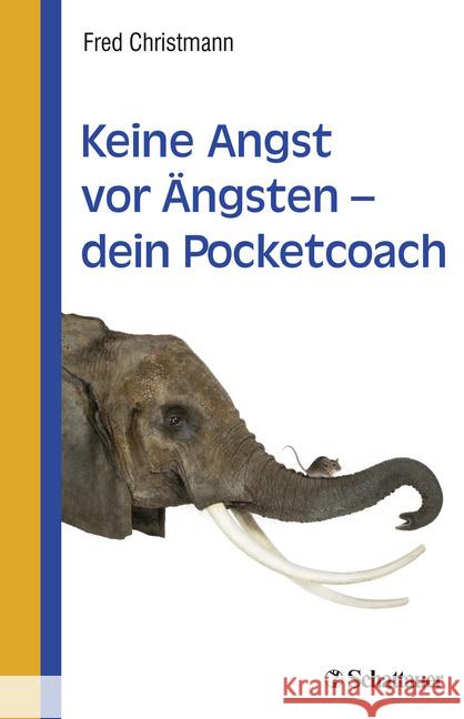 Keine Angst vor Ängsten - dein Pocketcoach Christmann, Fred 9783608432503 Schattauer - książka