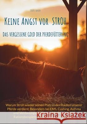 Keine Angst vor Stroh: Das vergessene Gold der Pferdef?tterung Steffi Ulrich 9783819264450 Bod - Books on Demand - książka