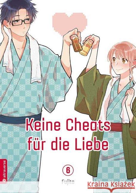 Keine Cheats für die Liebe. Bd.6 Fujita 9783963582738 Altraverse - książka