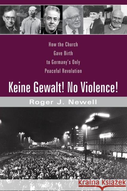 Keine Gewalt! No Violence! Roger J. Newell 9781532612824 Wipf & Stock Publishers - książka