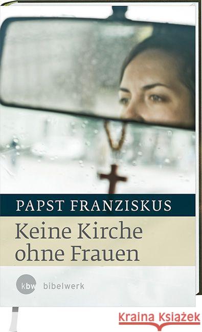 Keine Kirche ohne Frauen Franziskus 9783460321526 Katholisches Bibelwerk - książka