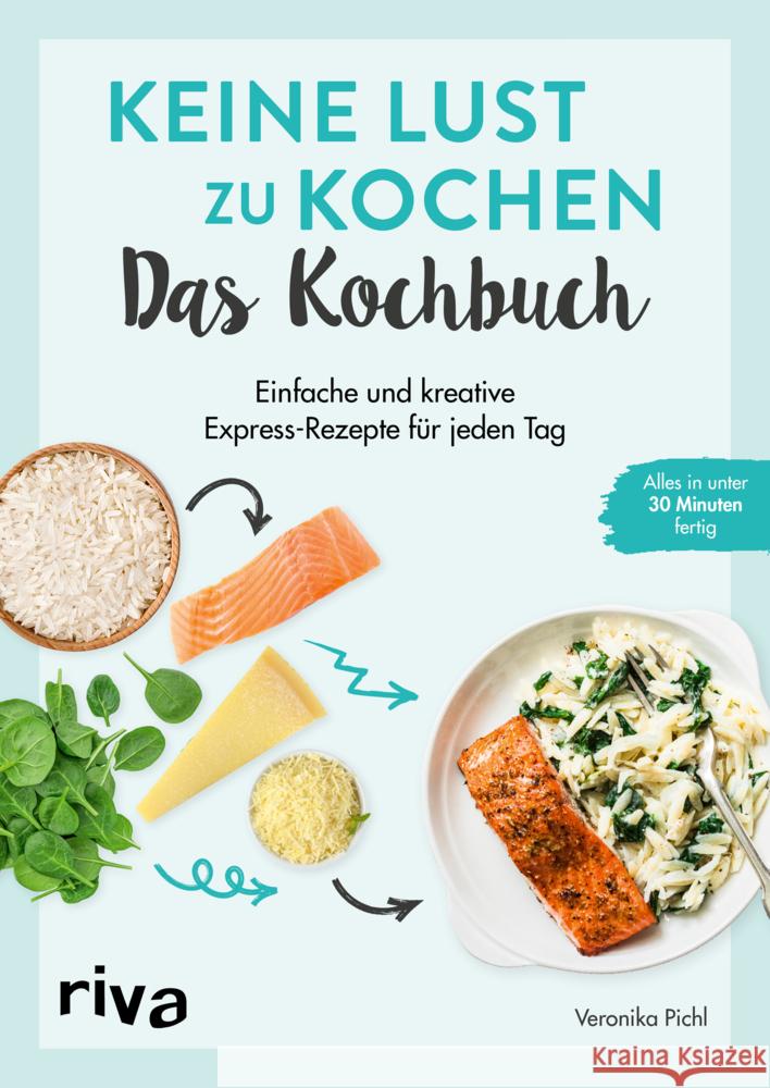Keine Lust zu kochen: Das Kochbuch Pichl, Veronika 9783742324252 Riva - książka