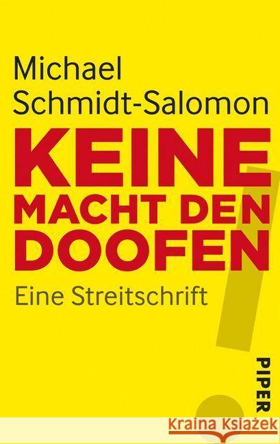 Keine Macht den Doofen! : Eine Streitschrift Schmidt-Salomon, Michael 9783492274944 Piper - książka