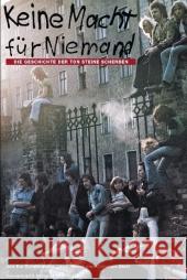 Keine Macht für Niemand : Die Geschichte der Ton Steine Scherben Sichtermann, Kai Johler, Jens Stahl, Christian 9783896028396 Schwarzkopf & Schwarzkopf - książka