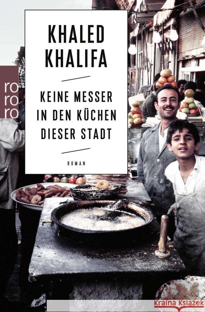 Keine Messer in den Küchen dieser Stadt Khalifa, Khaled 9783499274763 Rowohlt TB. - książka