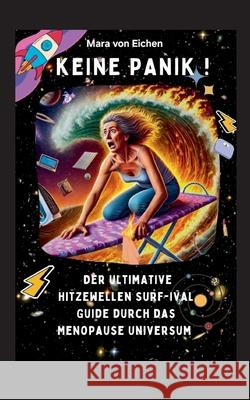Keine Panik! Der ultimate Hitzewelle Surf-ival Guide durch das Menopause Universum Mara Vo 9783819200892 Bod - Books on Demand - książka