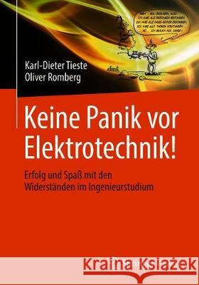 Keine Panik VOR Elektrotechnik!: Erfolg Und Spaß Mit Den Widerständen Im Ingenieurstudium Tieste, Karl-Dieter 9783662568033 Springer Vieweg - książka