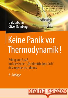 Keine Panik VOR Thermodynamik!: Erfolg Und Spa? Im Klassischen Dickbrettbohrerfach Des Ingenieurstudiums Dirk Labuhn Oliver Romberg Oliver Romberg 9783658482466 Springer Vieweg - książka