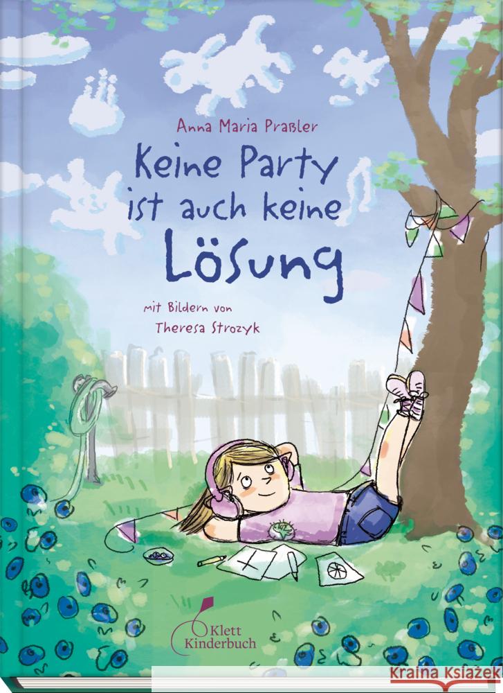 Keine Party ist auch keine Lösung Praßler, Anna Maria 9783954703111 Klett Kinderbuch Verlag - książka