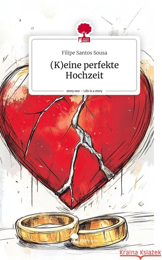 (K)eine perfekte Hochzeit. Life is a Story - story.one Santos Sousa, Filipe 9783711551146 story.one publishing - książka