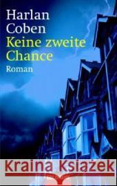 Keine zweite Chance : Thriller. Deutsche Erstausgabe Coben, Harlan Kwisinski, Gunnar  9783442456895 Goldmann - książka