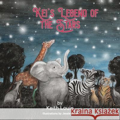Kei's Legend of the Stars Keith Louie Jessie Gore 9781922375025 Keith Louie - książka