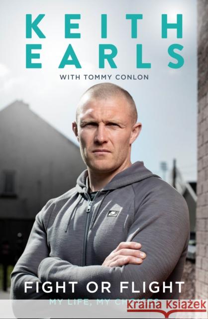 Keith Earls: Fight or Flight: My Life Keith Earls 9781914197093 Reach plc - książka