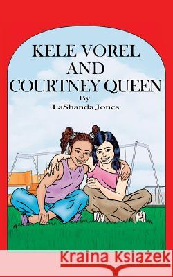 Kele Vorel and Courtney Queen Lashanda Jones 9781629524801 Xulon Press - książka