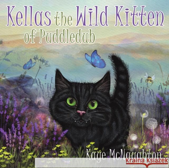 Kellas the Wild Kitten of Puddledub Kaye McNaughton 9781398486669 Austin Macauley Publishers - książka