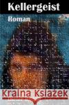 Kellergeist Rogall, Dieter 9783754959220 epubli