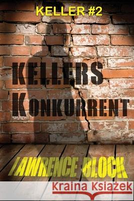 Kellers Konkurrent Lawrence Block, Sepp Leeb 9781951939663 LB Productions - książka