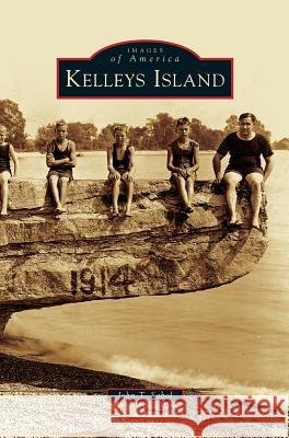 Kelleys Island John T. Sabol 9781531666804 Arcadia Library Editions - książka