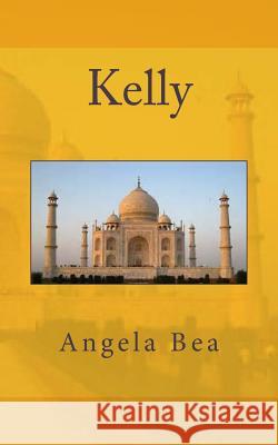Kelly Angela Bea 9781515270508 Createspace - książka
