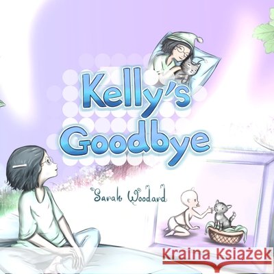 Kelly's Goodbye Woodard Sarah Woodard 9798408707430 Independently published - książka