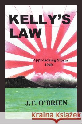 Kelly's Law J. T. O'Brien 9781469781259 iUniverse.com - książka