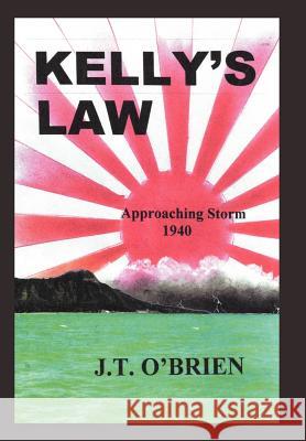 Kelly's Law J. T. O'Brien 9781469781273 iUniverse.com - książka