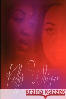 Kelly's Whisper Whitley Silance 9781481177290 Createspace - książka