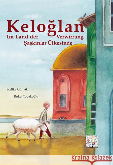 Keloglan im Land der Verwirrung, Deutsch-Türkisch Günyüz, Melike 9783861216032 Schulbuchverlag Anadolu - książka